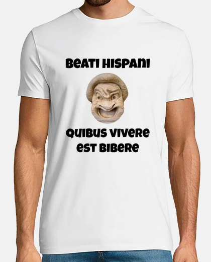 Tee-shirt beati hispani quibus vivere est bibere