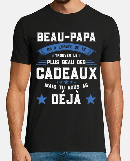 Tee-shirt Beau papa on a essayé de te trouver le
