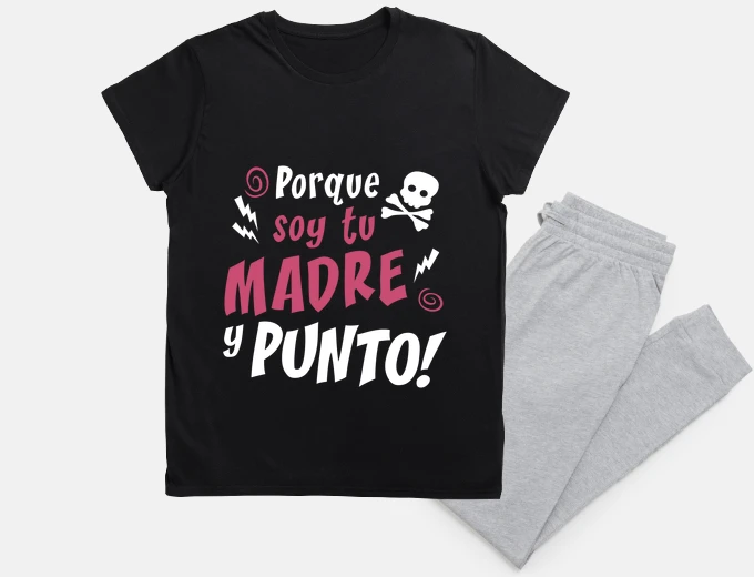 Pajama because i i am your mother