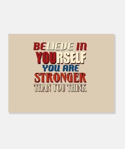 Wall Believe in Yourself You are Stronger tha
