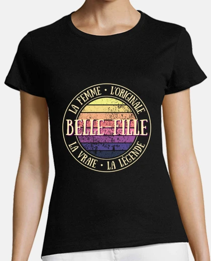 Tee-shirt belle fille humour femme vintage vraie