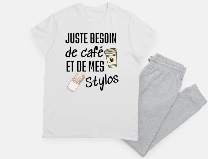 Pyjama besoin de café et de mes stylos
