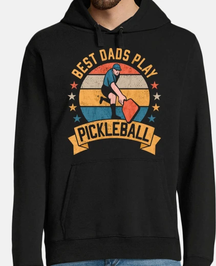 Hoodie best dads play pickleball