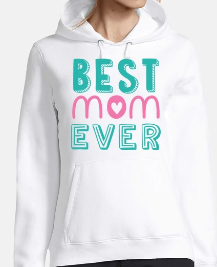 Hoodie best mom ever