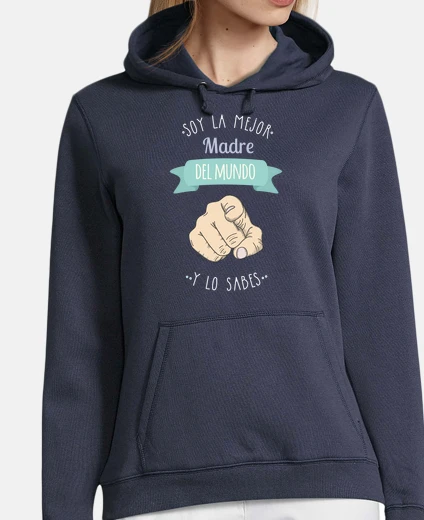 Hoodie best mother in the world (and you know 