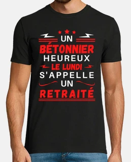 Bétonnier Heureux le Lundi Retraité Retraite