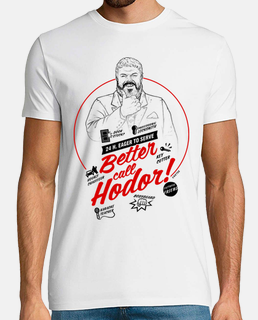 Better call Hodor! camiseta