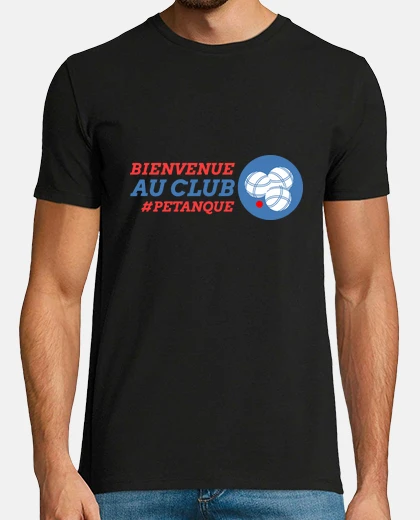 Tee-shirt Bienvenue au club de pétanque