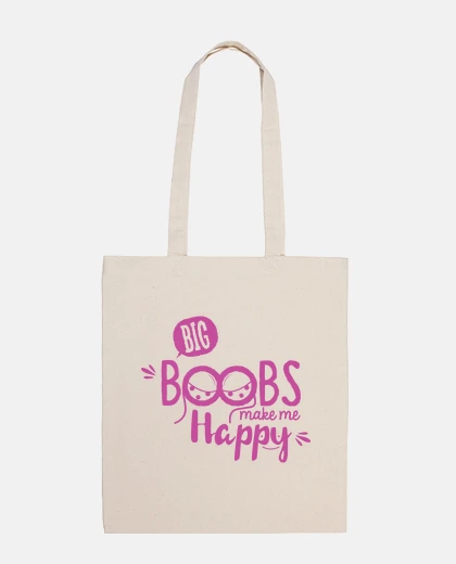 Bolsa Big boobs make me happy