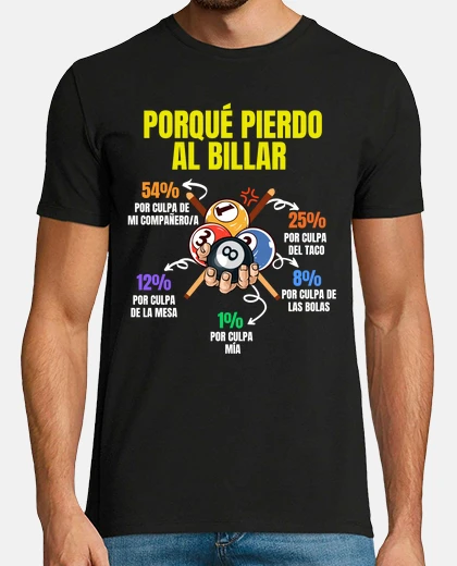 Camiseta billar porque pierdo al billar divertido