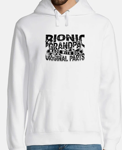 Hoodie Bionic grandpa made with 90 original