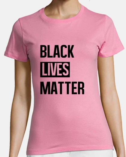 Camiseta BLACK LIVES MATTER NO BACKGROUND