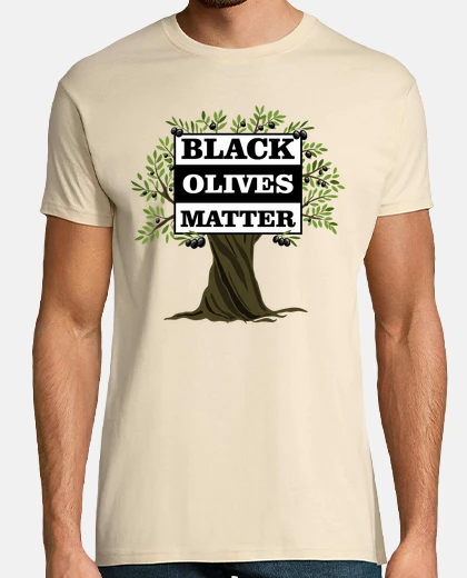T-shirt black o live s matt er