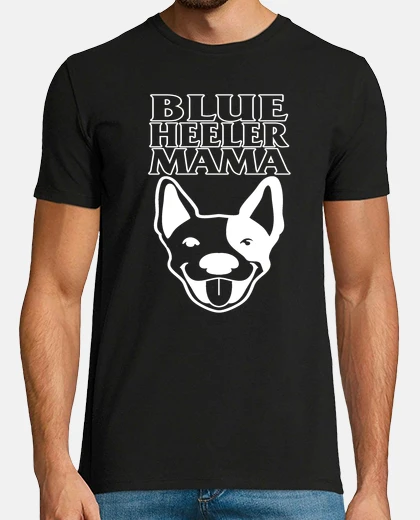 T-shirt blue heeler mama shirt australian cattle dog mom blue heeler mom dog dad birthday gift for women gir