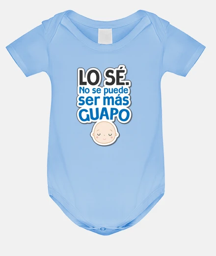 Ropa Body Bebé - Lo Sé. No Se Puede Ser Más Guapo
