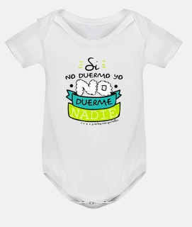 Body niño "Sino duermo yo no duerme nadie"