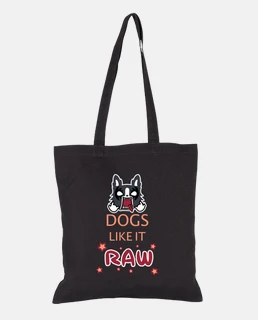 Bolsa de tela Dogs like it raw