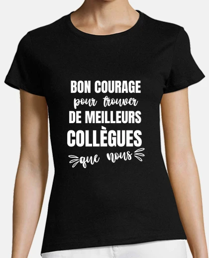 Tee-shirt bon courage