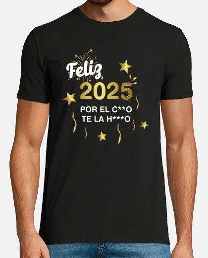 Tee-shirt bonne année 2025, je te le mets dans le cul