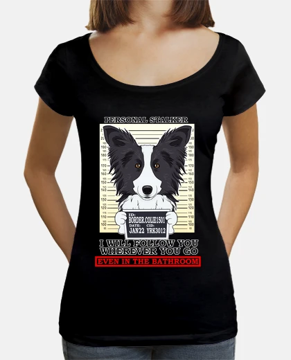 Tee-shirt border collie harceleur personnel suivr