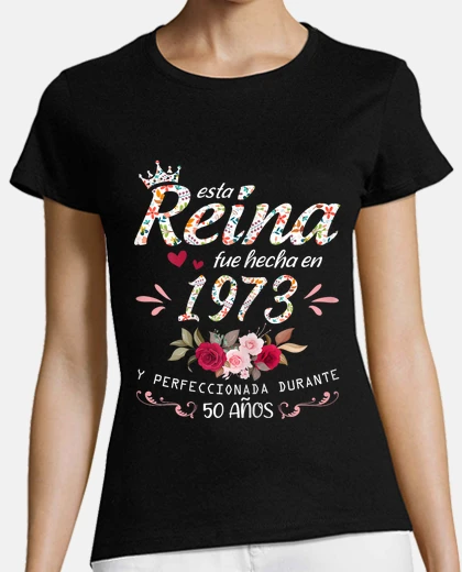 T-shirt born in 1973 50 years years woman gift 