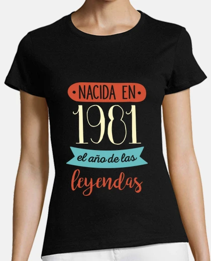 T-shirt born in 1981 the year of legends