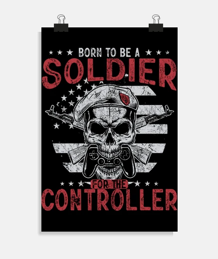 Poster born to be a soldier for the controller