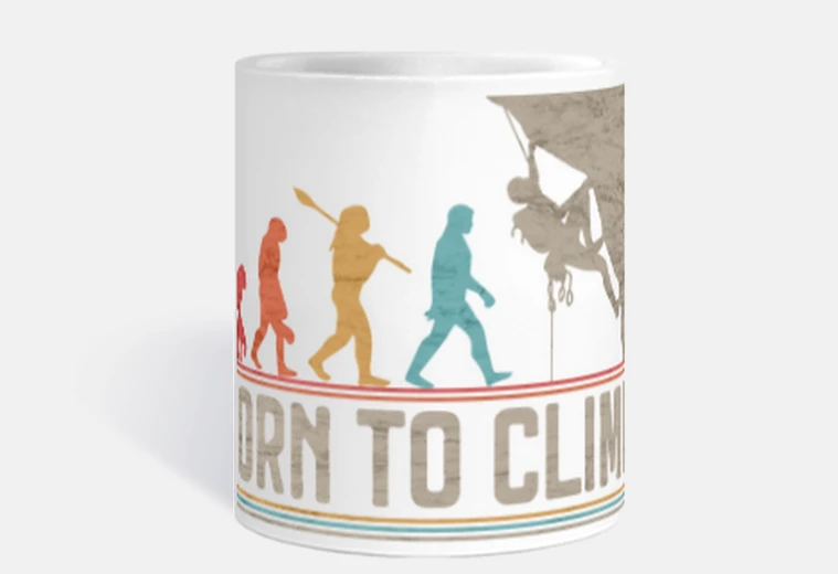 Cup born to climb climbing climbing