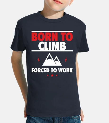Ropa born to climb rock climbing mountaineer