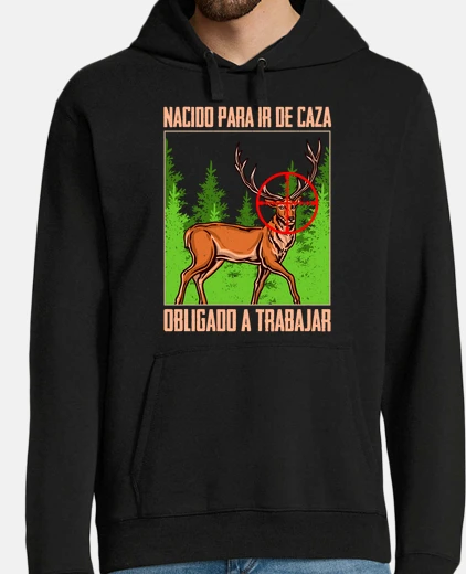 Hoodie born to go hunting forest crosshairs shotgun deer hunter
