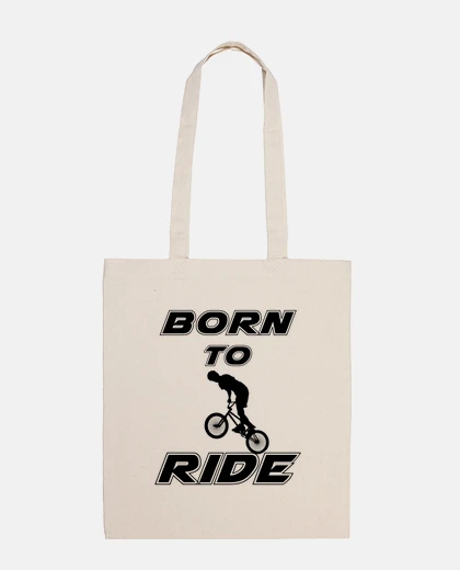 Bag born to ride bmx race bike cyclist ride