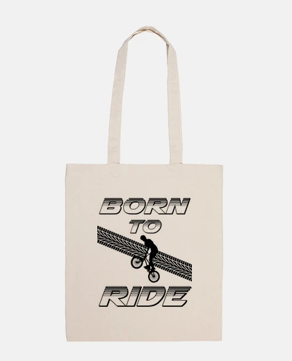 Bag born to ride bmx race bike cyclist ride