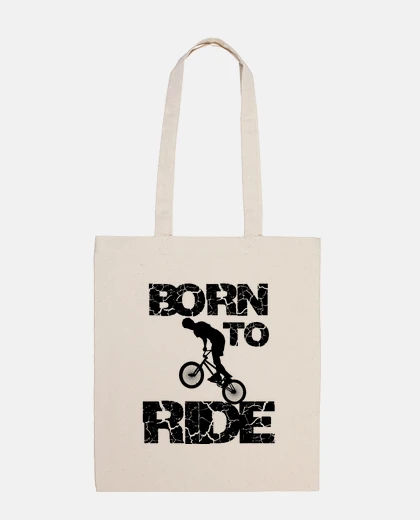 Bag born to ride bmx race bike cyclist ride