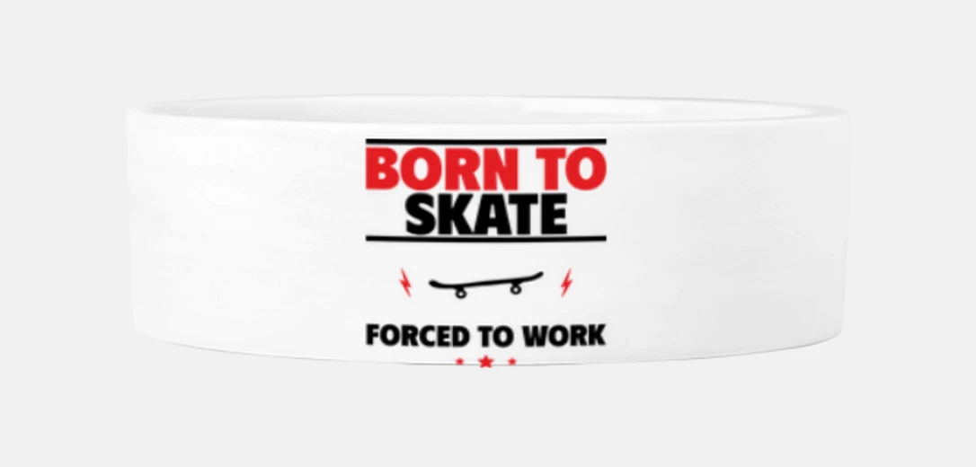 Mascotas Born to skate, skateur, skateboard
