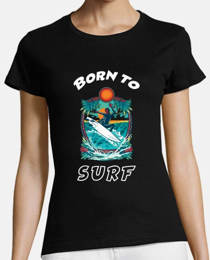 Playera born to surf - ride paradise
