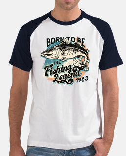 Born to be the fishing legend 1983 Cool