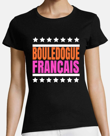 Tee-shirt Bouledogue francais humour chien drôle