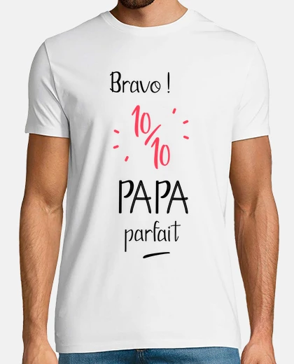 Tee-shirt Bravo 10 sur 10 papa parfait