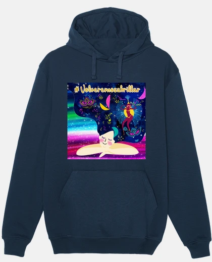 Sudadera Brillando de nuevo carnaval