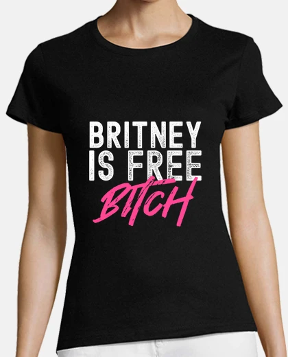 Camiseta britney es libre perra libre britney