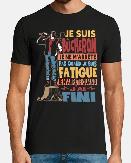 Tee-shirt Bucheron Homme Bucheronnage Humour