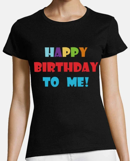 T-shirt buon day nascitazione per me / felice i