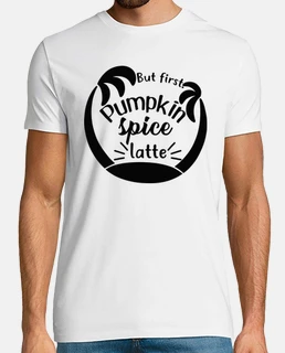 But First Pumpkin Spice Latte