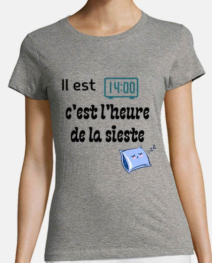 Tee-shirt C est l heure de la sieste