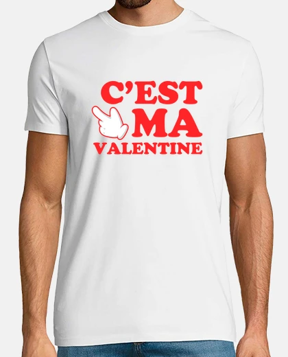 Tee-shirt C EST MA VALENTINE