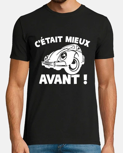 Tee-shirt C était mieux avant