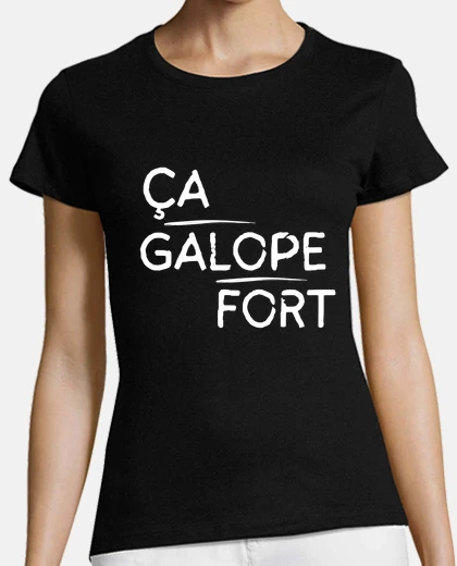 Tee-shirt Ça galope fort motif blanc Tee shirt femme classique