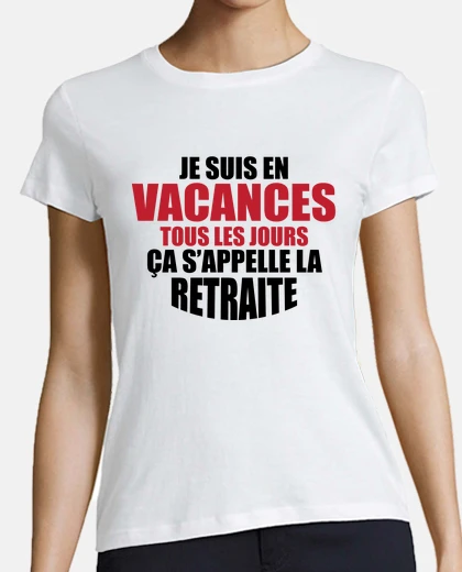 Tee-shirt ça s'appelle la retraite