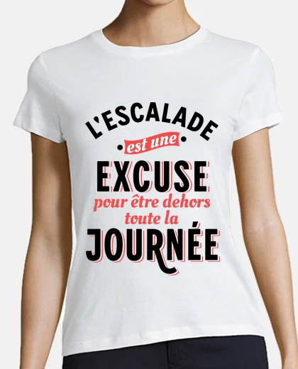 Tee-shirt Cadeau Escalade Humour Sport de Grimpe