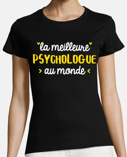 Tee-shirt cadeau femme La meilleure Psychologue
